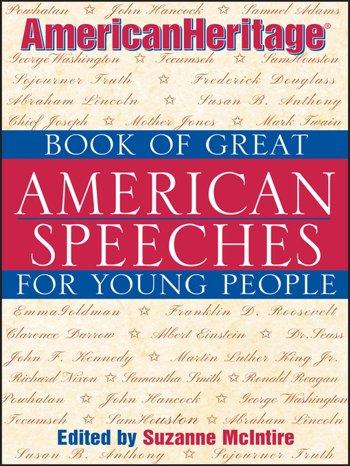Title details for American Heritage Book of Great American Speeches for Young People by Suzanne McIntire - Available